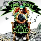 JR Writer - Presents Fred Money - Money Rules