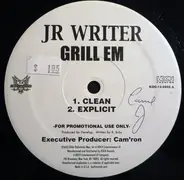 JR Writer, J.R. Writer - Grill Em
