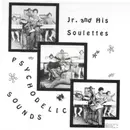 CD - Jr. And His Soulettes - Psychodelic Sounds