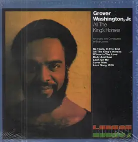 Grover Washington, Jr. - All the King's Horses