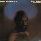 Grover Washington, Jr. - Feels So Good