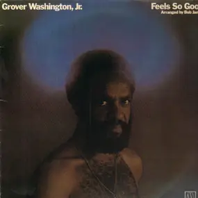 Grover Washington, Jr. - Feels So Good