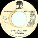 7inch Vinyl Single - Jr. Jackson - L-O-V-E Spells Hurt