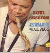 Jr. Walker And The All Stars - Soul Session