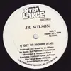 12inch Vinyl Single - Jr. Wilson - Get Up Higher / Ghetto Nancy