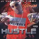 CD - JT the Bigga Figga - Hustle Relentless