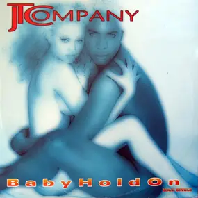 jt company - Baby Hold On