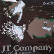 jt company - Feel It (In The Air) (Remix)