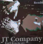 JT Company - Feel It (In The Air) (Remix)
