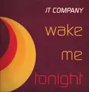 12inch Vinyl Single - JT Company - Wake Me Tonight
