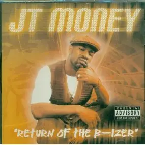 jt money - Return of the B-Izer