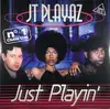 12inch Vinyl Single - JT Playaz - Just Playin'