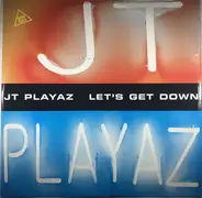 JT Playaz - Let's Get Down