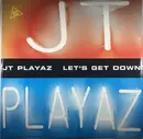 12inch Vinyl Single - JT Playaz - Let's Get Down