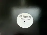 JT Money - Who Dat