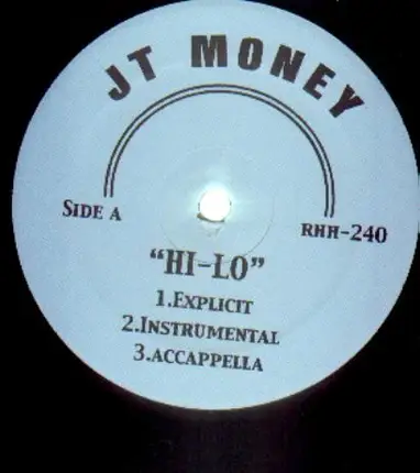 JT Money / Slikk The Shocker - Hi-Lo / That's Cool