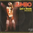 7inch Vinyl Single - Jumbo - Let's Dance (Dance Dance Dance) / Turn On To Love