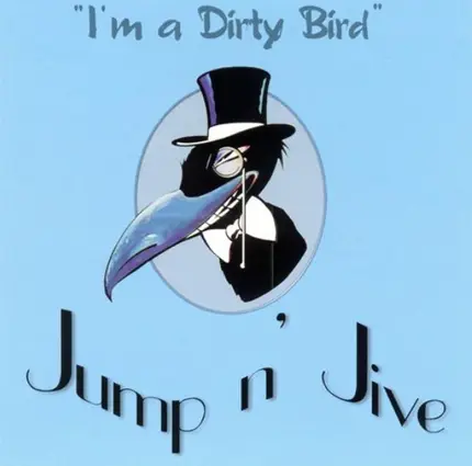 Jump N' Jive - I'm A Dirty Bird