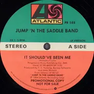 Jump 'N The Saddle - It Should've Been Me