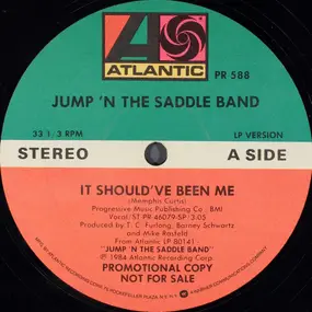 Jump 'N The Saddle - It Should've Been Me