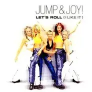 Jump & Joy - Let's Roll (I Like It)