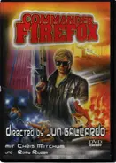 Jun Gallardo ; Chris Mitchum ; Romy Rivera ; a.o. - Commander Firefox
