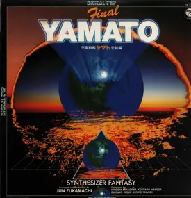 Jun Fukamachi - Yamato Final - Synthesizer Fantasy