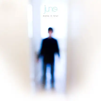 June - Make It Blur