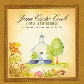 June Carter Cash - Church In The Wildwood