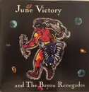 CD - June Victory And The Bayou Renegades - June Victory And The Bayou Renegades