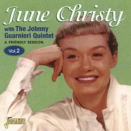 June Christy with the Johnny Guarnieri quintet - A Friendly Session Vol.2