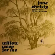 June Christy And The Koala All Star Orchestra - Willow Weep For Me
