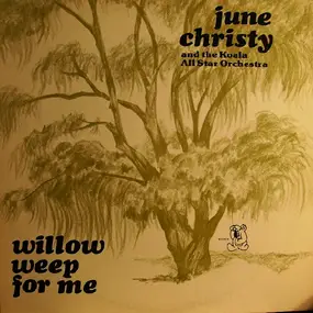June Christy - Willow Weep For Me