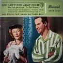 7inch Vinyl Single - June Allyson , Jack Lemmon And Stubby Kaye / Morris Stoloff Conducting The Columbia Pictures Orches - You Can't Run Away From It (Original Soundtrack)