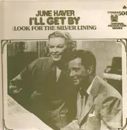 June Haver - I´ll Get By / Look For The Silver Lining
