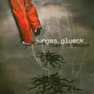 Junges Glueck - Hier im Vakuum