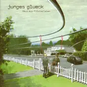 Junges Glueck - Raus Aus Flüsterleben
