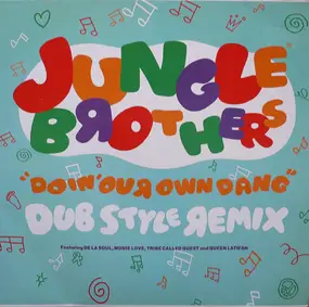 Jungle Brothers - Doin' Our Own Dang (Dub Style Remix)