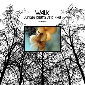 Jungle Drums and Ahu Kelesoglu - Walk