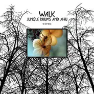 Jungle Drums and Ahu Kelesoglu - Walk