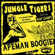 Jungle Tigers & Ray Campi - Apeman Boogie