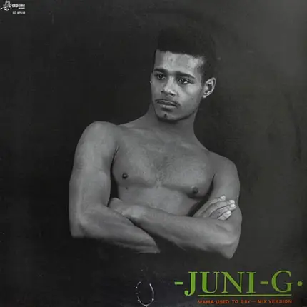 Juni G. - Mama Used To Say
