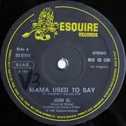 12inch Vinyl Single - Juni G. - Mama Used To Say