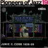 7inch Vinyl Single - Junie C. Cobb And His Grains Of Corn - Pioneers Of Jazz 19 (Junie C. Cobb 1928-29)