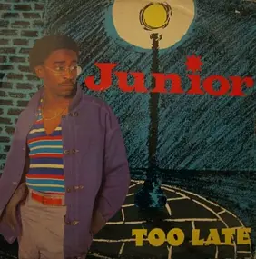 Junior - Too Late / In Words