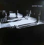 Junior Boys - Birthday / Last Exit