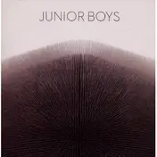 Junior Boys - It's All True