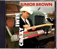 Junior Brown - Semi Crazy