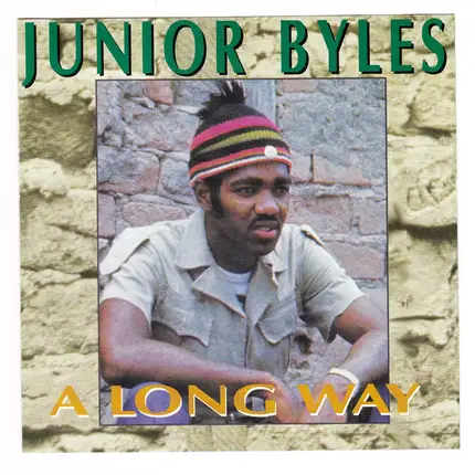 Junior Byles - A Long Way