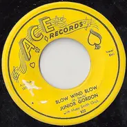 Junior Gordon - Blow Wind Blow / My Love For You